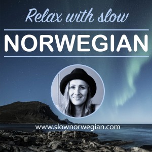 Relax & listen to slow Norwegian - Summer is here. Lay down or lean back and relax as I share about my life.