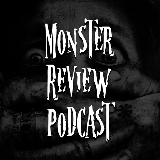 Monster Review Podcast