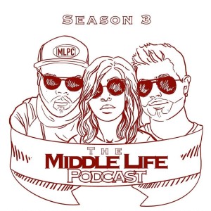 The Middle Life Podcast