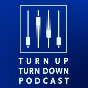Turn Up Turn Down Episode 5 - MIXING!!!
