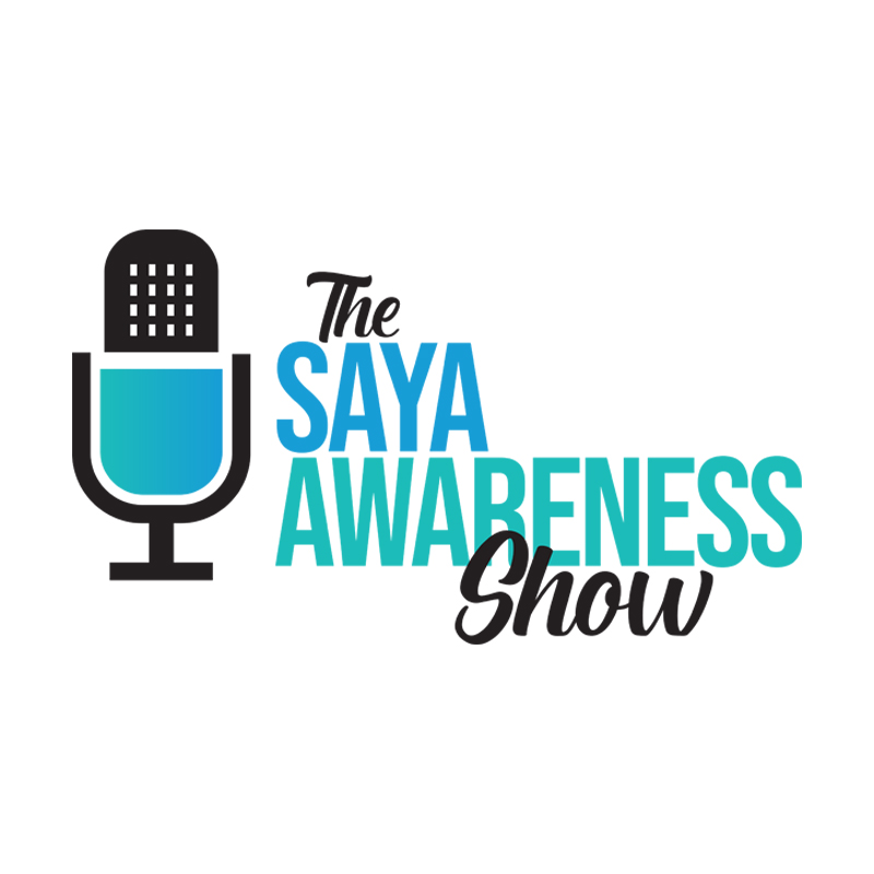 The Saya Awarenesss Show
