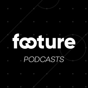 Footure Podcasts