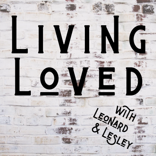 The Living Loved Podcast