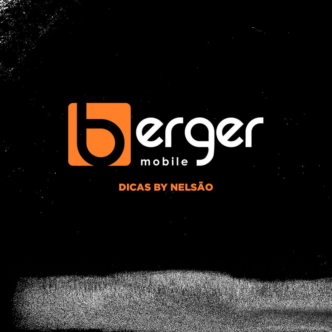 Berger Mobile: dicas by Nelsão