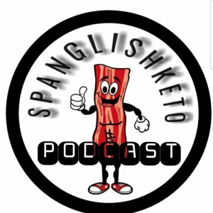 The spanglishketo's Podcast