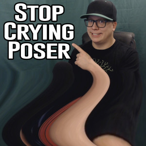 Ep. #291 Stop Crying Poser (Pooped My Pants For Clout)