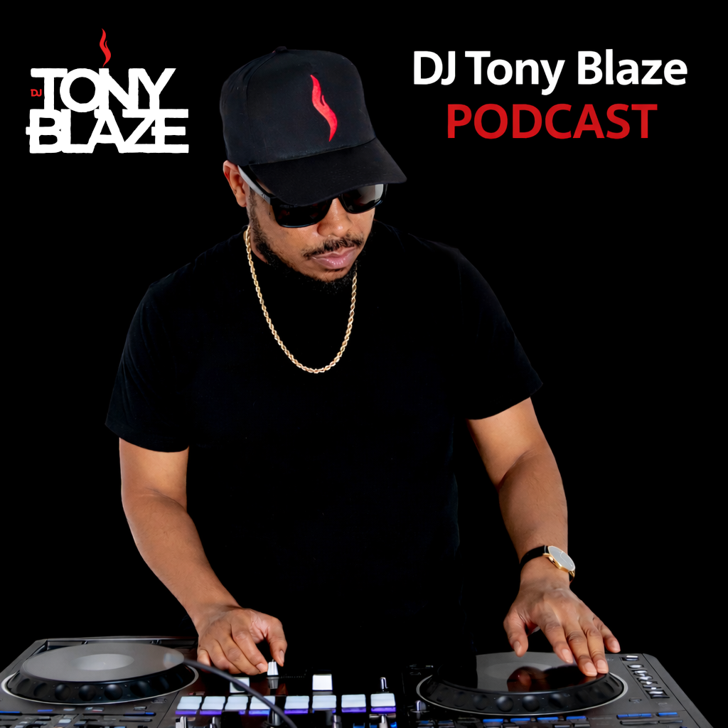 Dj Tony Blaze‘s Podcast