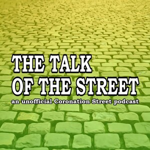 The Talk of the Street: A Coronation Street Podcast