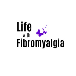 The Life With Fibromyalgia Podcast