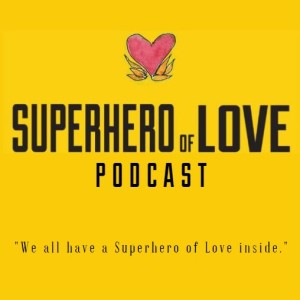 Superhero of Love Podcast