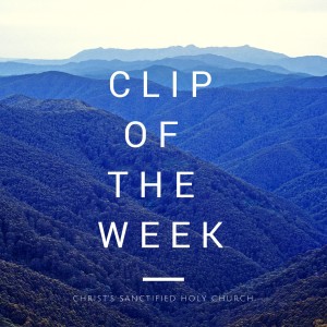 Clip of the Week- ”Fear Not, Nor Be Dismayed” Brother Steve Gray