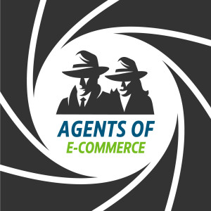 Agents of E-Commerce Podcast