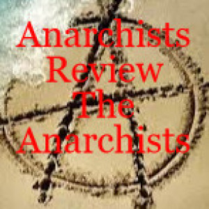 Anarchists Review The Anarchists