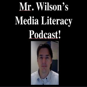 Mr. Wilson's Media Literacy Podcast