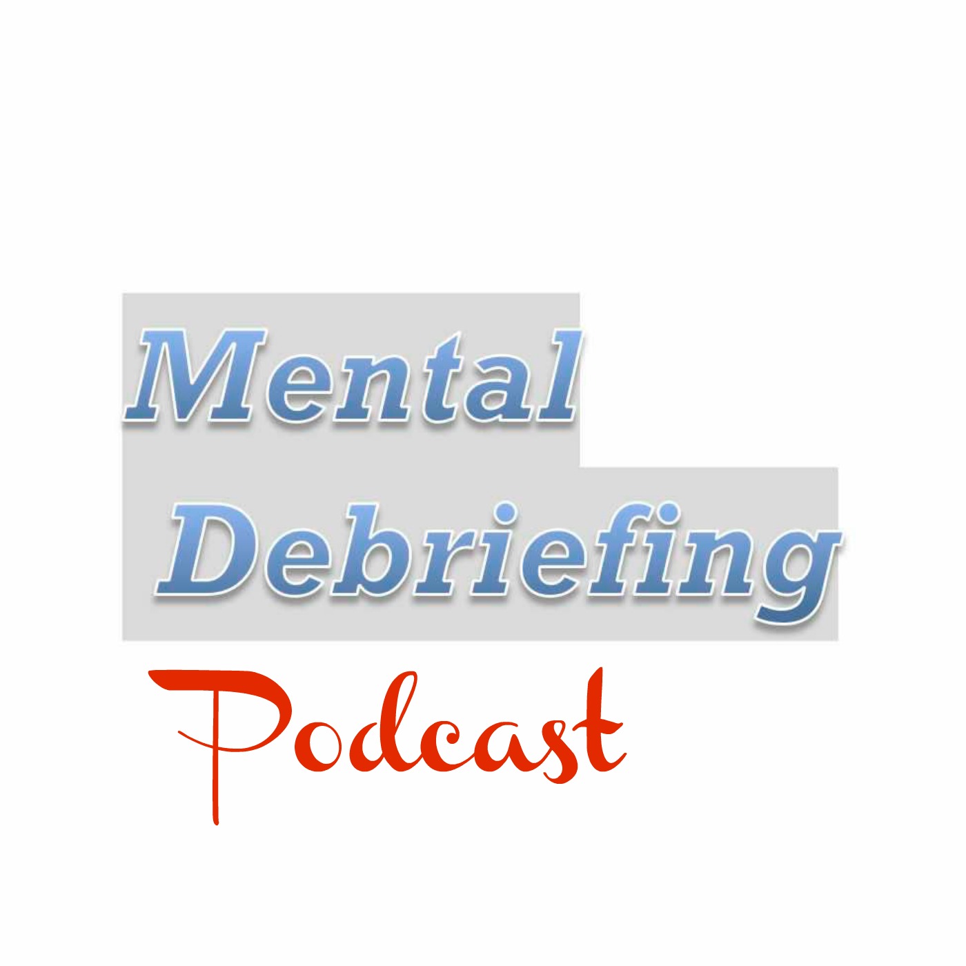 Mental Debriefing Podcast
