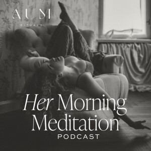 HER Morning Meditation