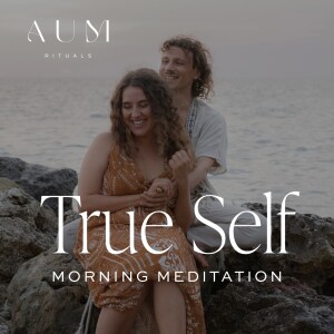 TRUE SELF Morning Meditation