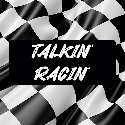 Talkin’ Racin’