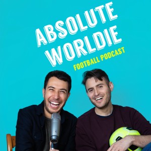 Absolute Worldie Football Podcast S5 Ep4 - “Isolation Special: Red Nev and the Hoist Man”