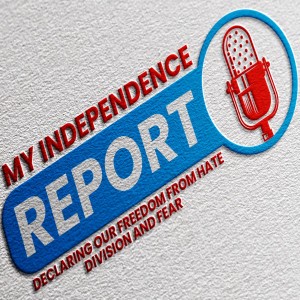 My Independence Report LIVE