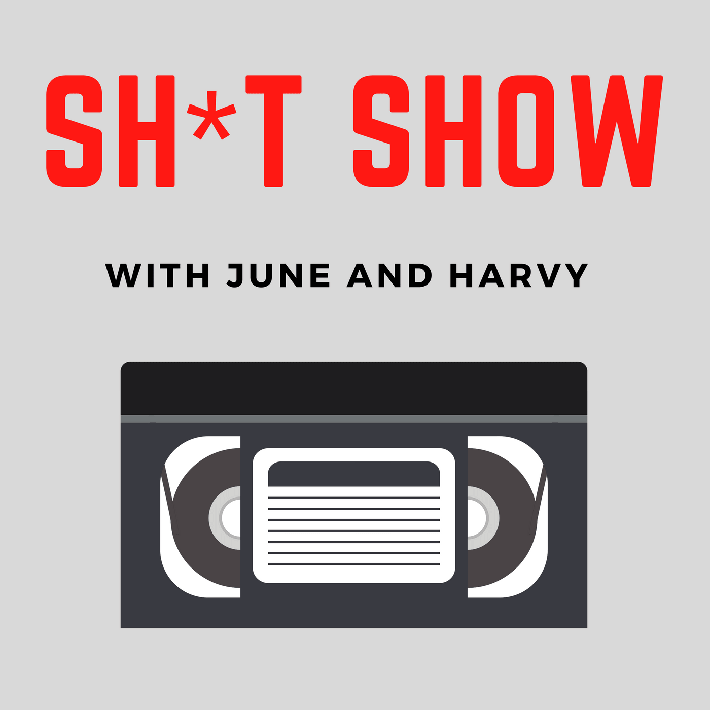 Sh*t Show with June and Harvy