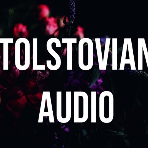 Tolstovian audio