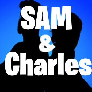 SAM & Charles