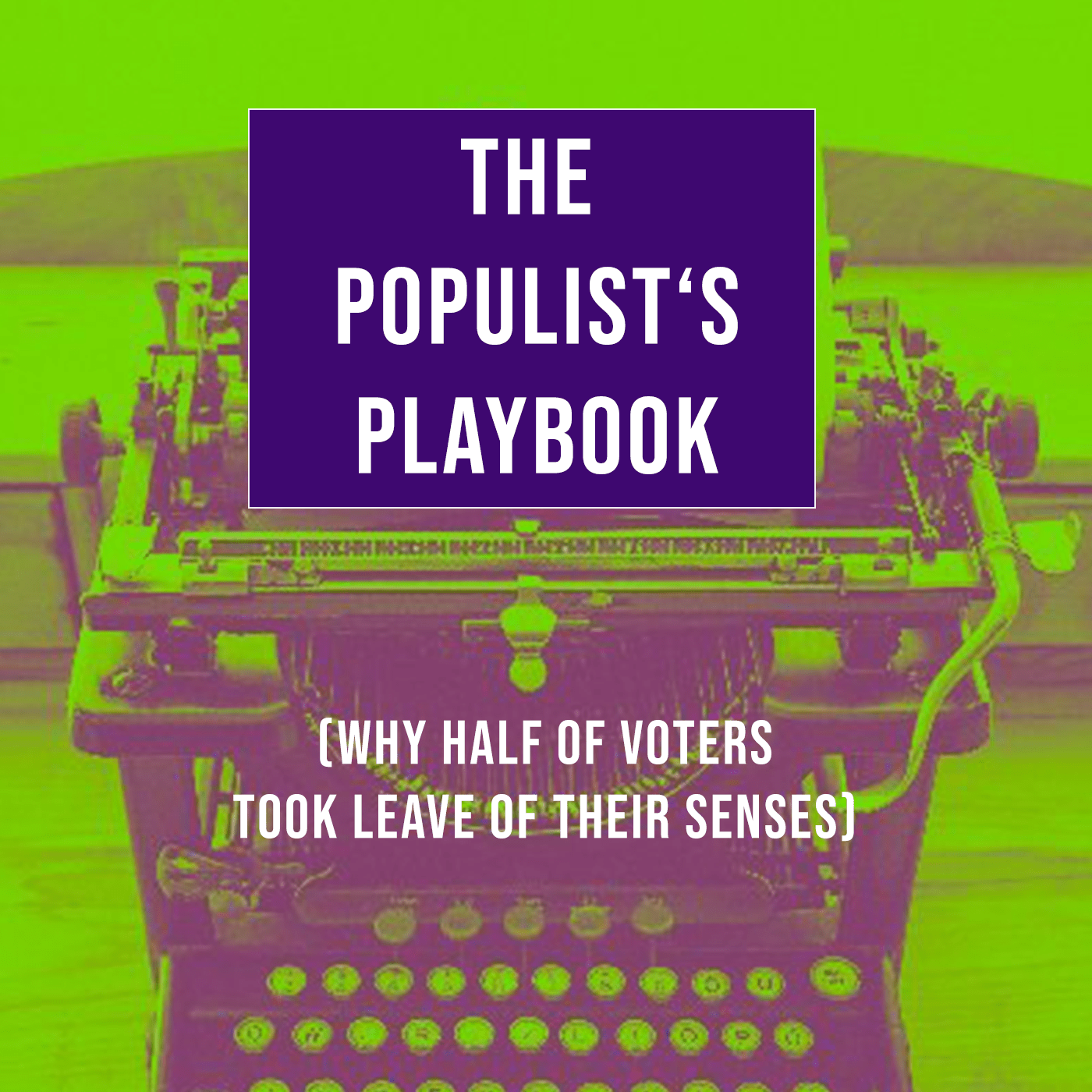The Populist's Playbook