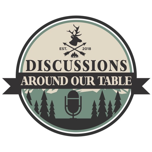 Discussions Around Our Table Podcast