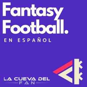 La Cueva Del Fan - Fantasy Football en Español