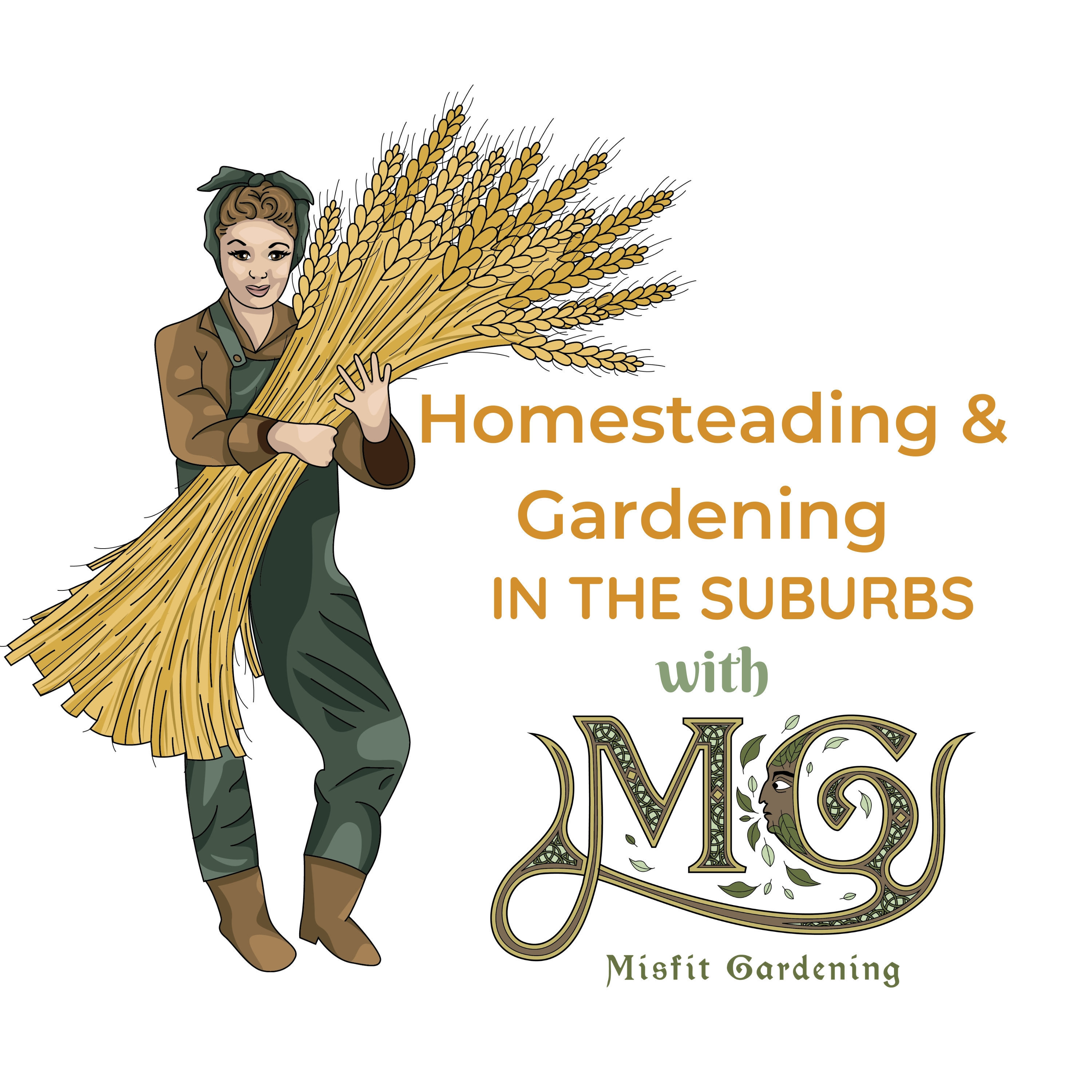 Homesteading & Gardening In The Suburbs With Misfit Gardening