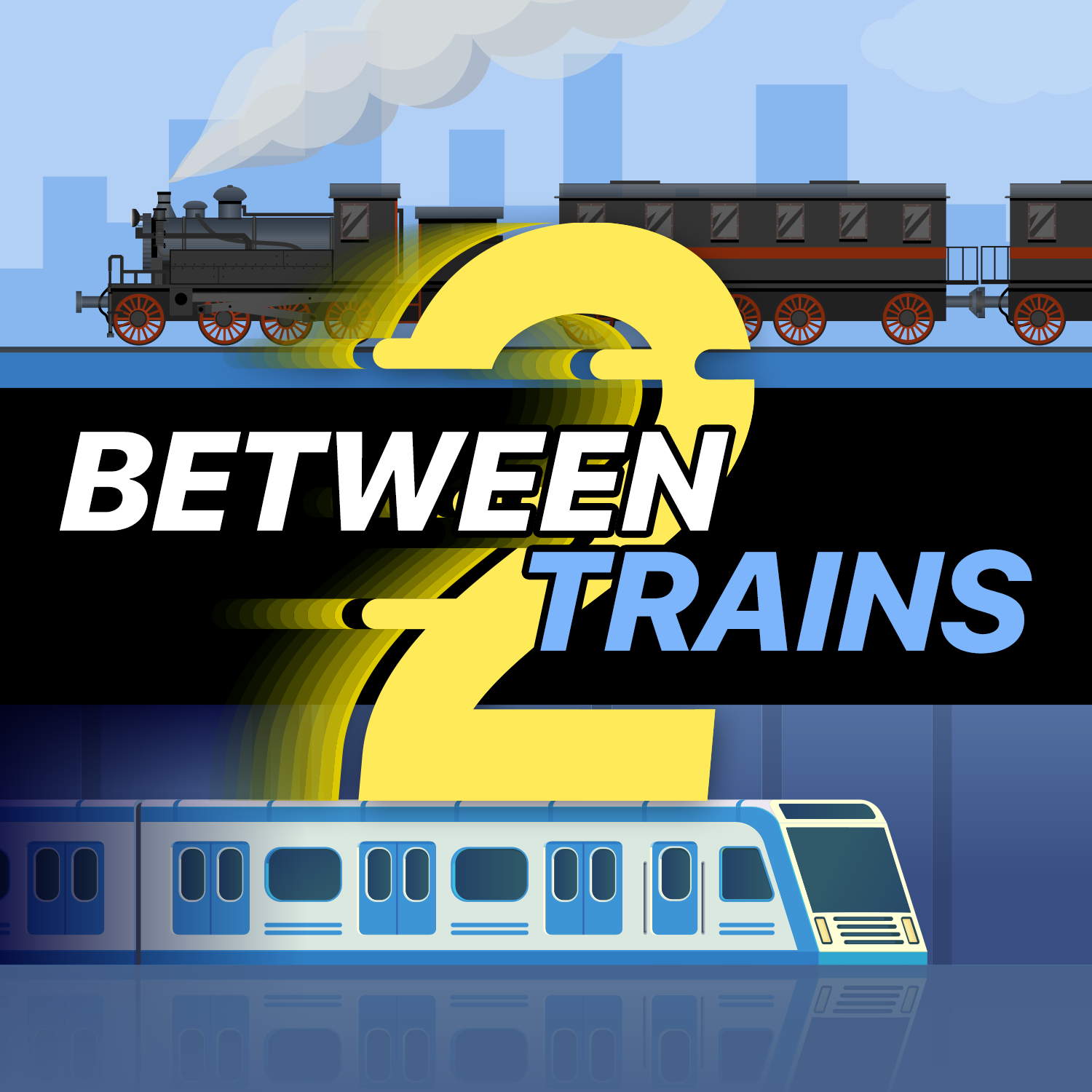 Between 2 Trains: A Podcast