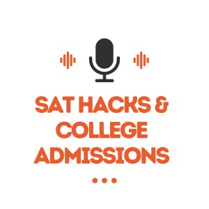 SAT Hacks & College Admissions