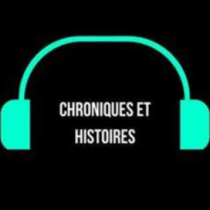 CHRONIQUES ET HISTOIRES