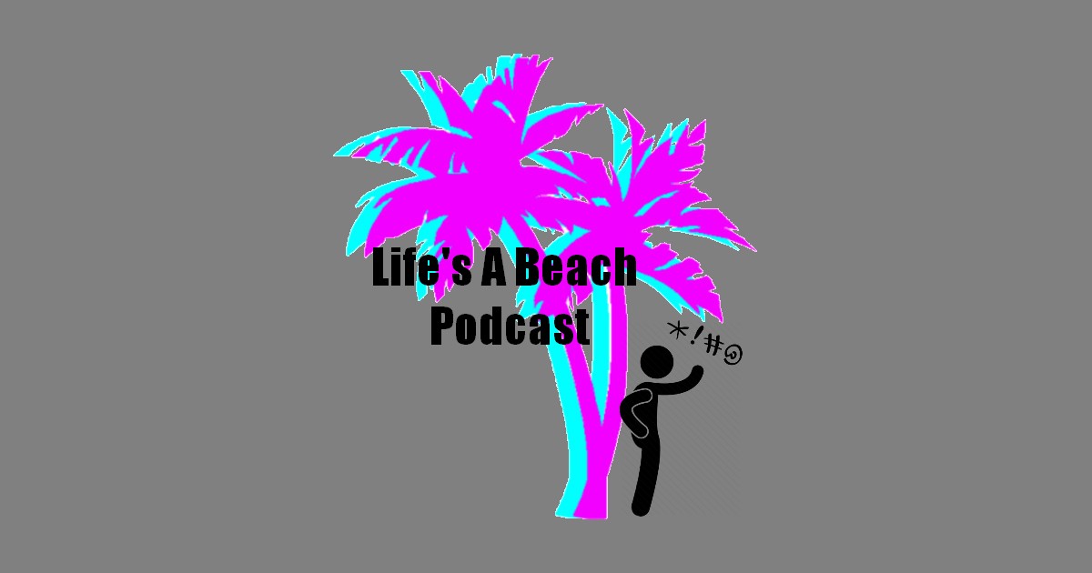 lifesabeachpodcast