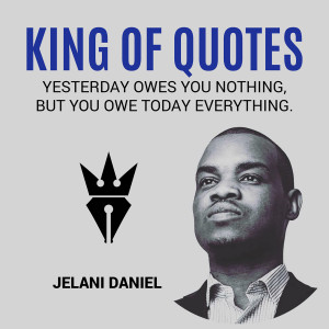 King of Quotes-Jelani Daniel