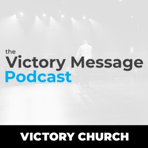 The Victory Church Podcast