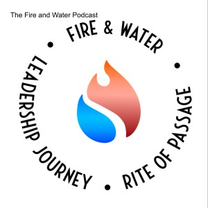 The Fire and Water Podcast