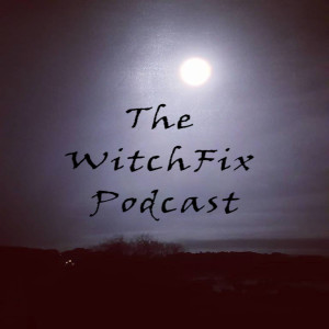 The Witch Fix Podcast