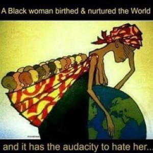 I AM HER... THE SO CALLED BLACK WOMAN
