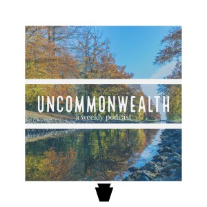 The Uncommonwealth Podcast