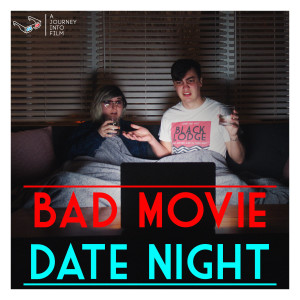 Bad Movie Date Night