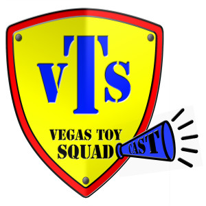 The Vegas Toy SquadCast!