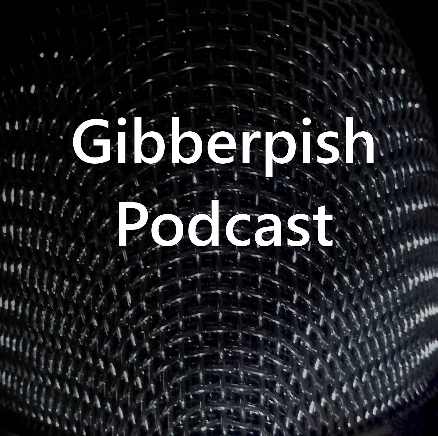 The Gibberpish Podcast