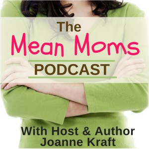 The Mean Moms Podcast