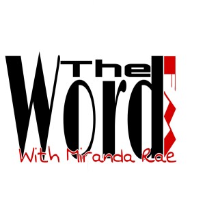 Everyones favourite Bristolians, Actor Joe Sims and Film Director Paul Holbrook join Miranda Rae on The Word