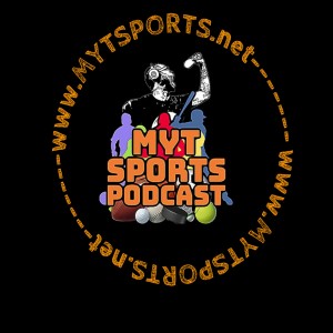 MyT Sports Podcast Vol 8 Ep 89 Track 543  Summer Vacation Starts in 3 Shows pt 2 of 3 (aka last Show of the Season)  & mo