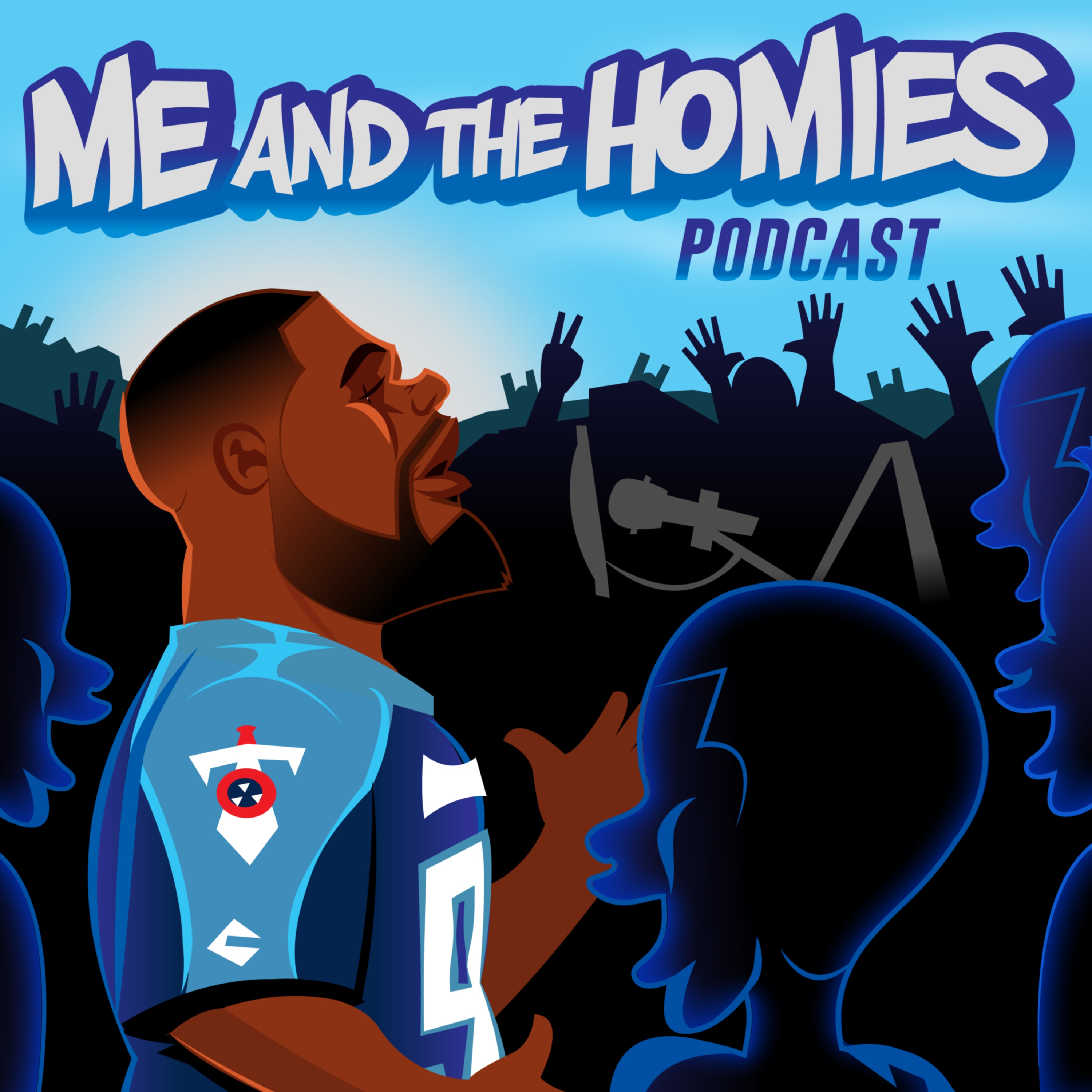 The Me and the Homies Podcast