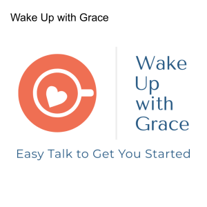 Wake Up with Grace