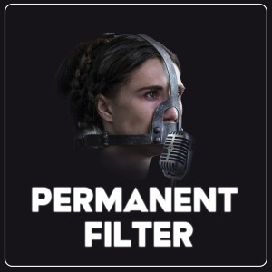 Permanent Filter Episode 6 - Oh!  The Horror! Part 2